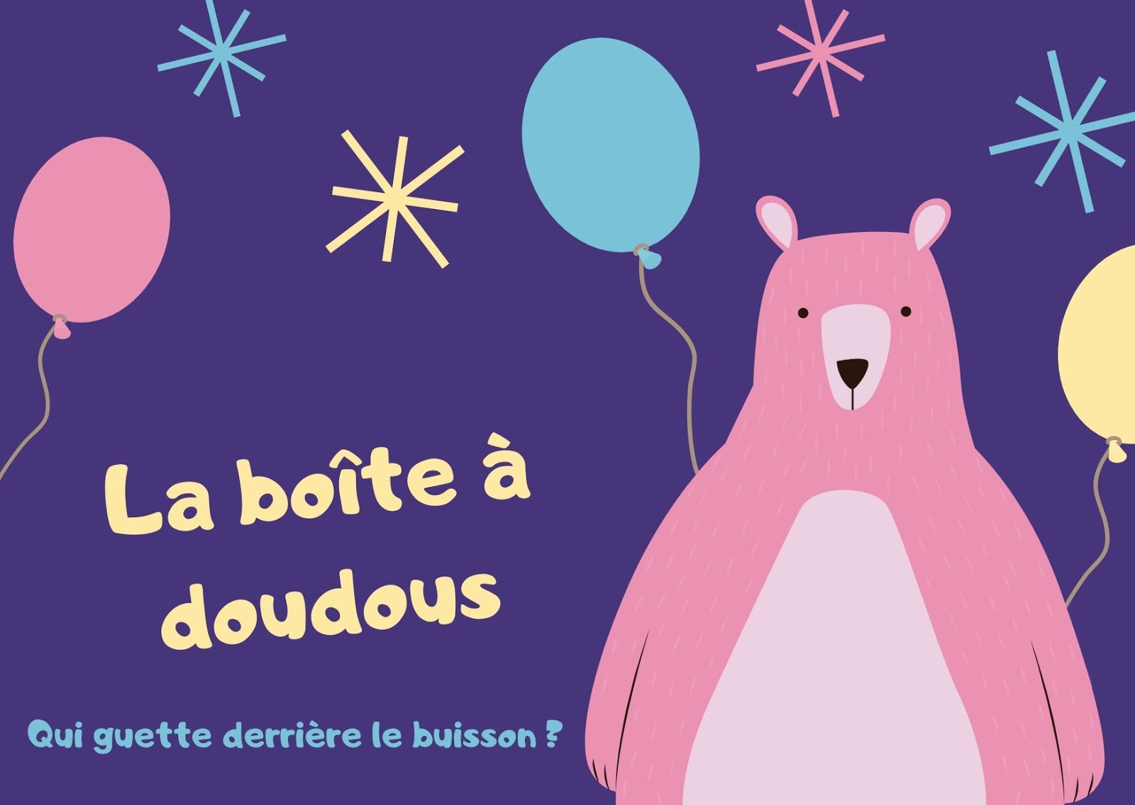 La boîte à bonbecs La boîte à doudous Qui guette derrière le buisson