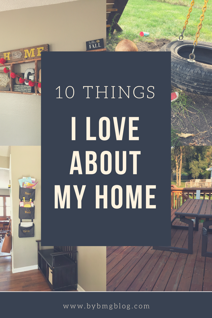Be Loved In House: I Do bybmg: 10 Things I Love About My Home