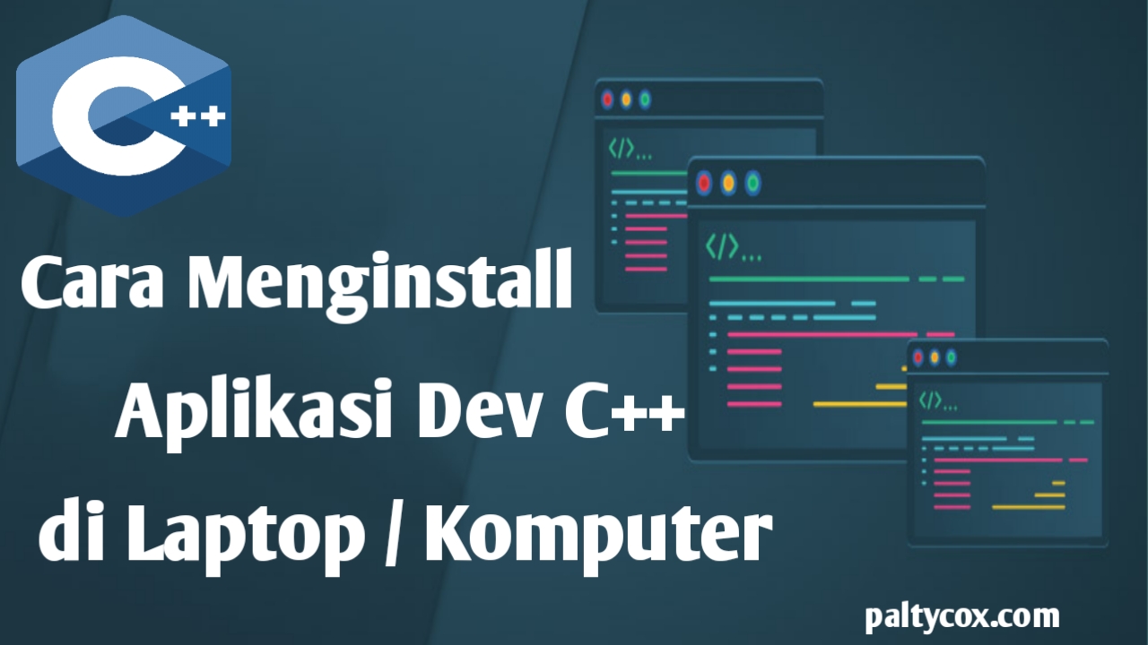Cara Mudah Menginstall Dev C++ di Laptop atau Komputer