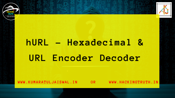 hURL – hexadecimal and URL encoder decoder