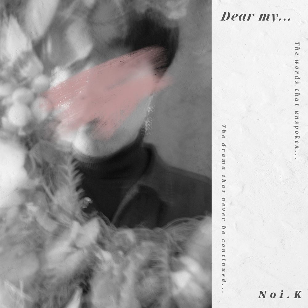 Noi.K – Dear My… – Single