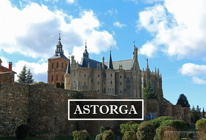 Los 12 lugares más interesantes que ver en Astorga