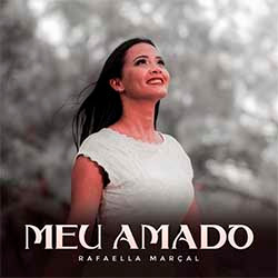 Baixar Música Gospel Meu Amado - Rafaella Marçal Mp3