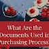 What Are the Documents Used in Purchasing Process?