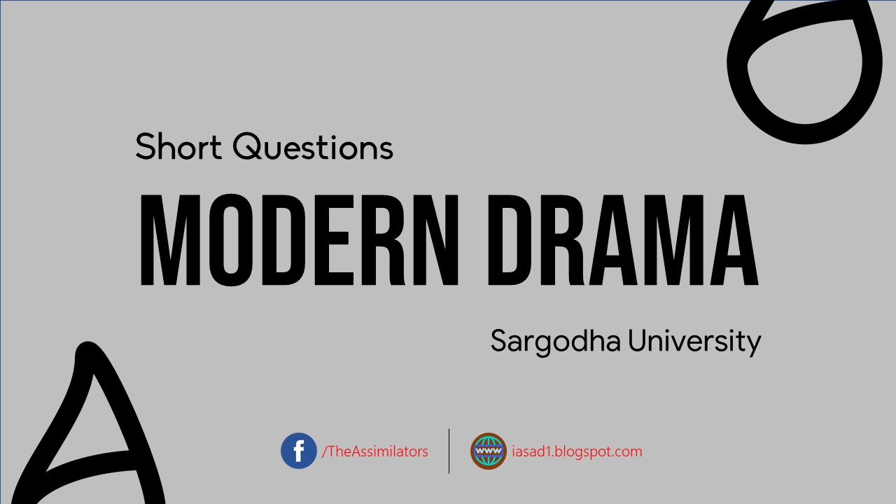 Modern Drama Short Questions