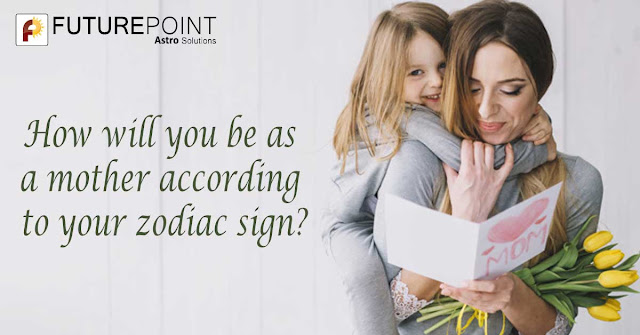 How will you be as a mother according to your zodiac sign? - Learn