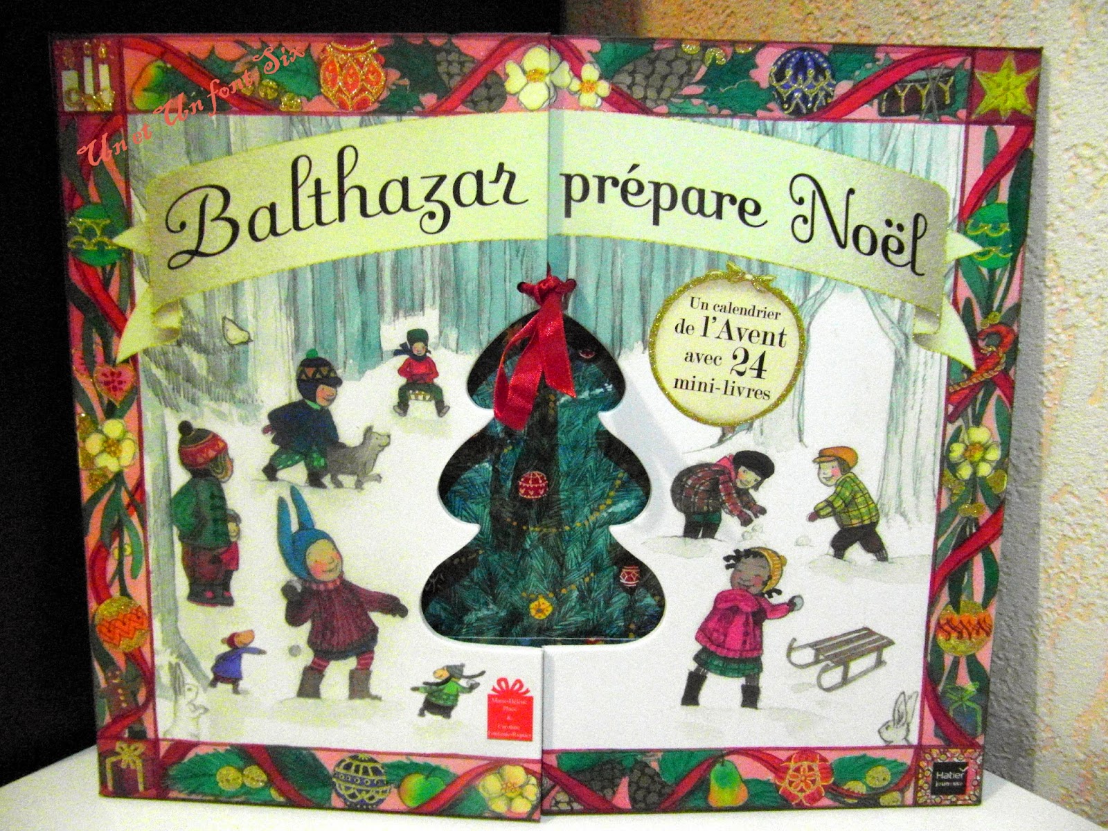 Un-et-Un-font-Six: Le calendrier de l'Avent de Balthazar
