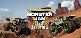 Monster Jam Steel Titans Video Game Review - Geeky Hobbies