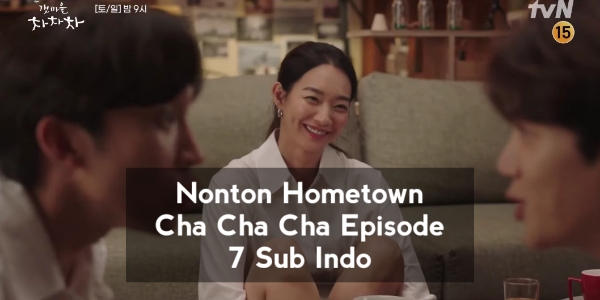Nonton Hometown Cha-Cha-Cha Episode 7 Sub Indo Drakorindo