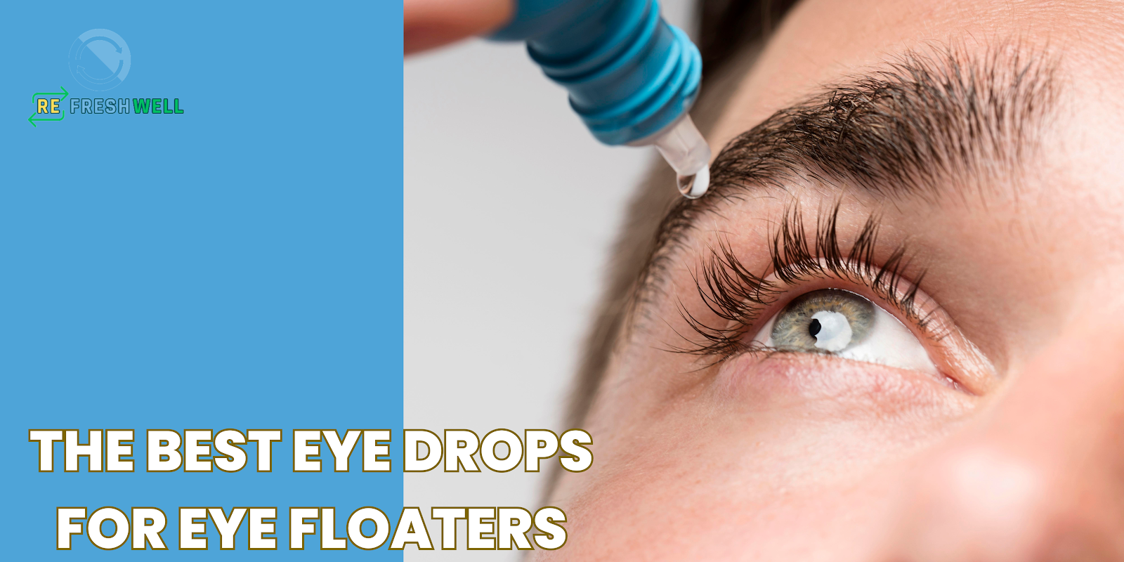the Best Eye Drops for Eye Floaters