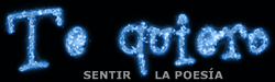 LETREROS/CARTELES/DIBUJOS TE QUIERO DE SENTIR LA POESÍA LETREROS/CARTELES/DIBUJOS TE QUIERO DE SENTIR LA POESÍA