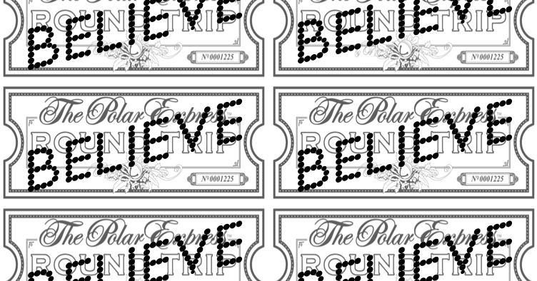 Polar Express Believe Ticket Printable - prntbl.concejomunicipaldechinu