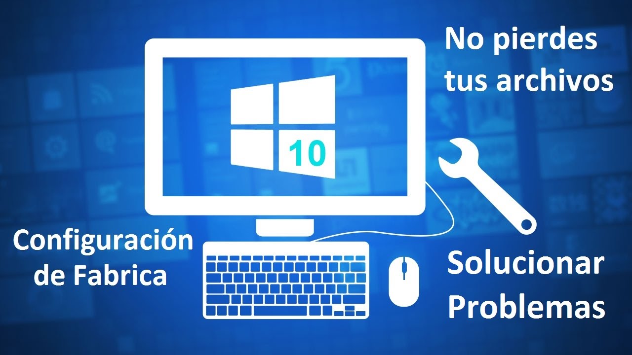 Como restaurar Windows 10 de fábrica sin formatear TutoSixa / Todo lo que buscas en un solo sitio