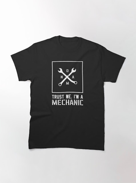 DAMN - Trust me, I'm a mechanic humour t-shirt