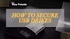 Secure USB Drives From Unauthorized Access 