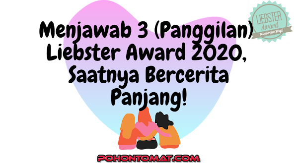 Menjawab 3 Panggilan Liebster Award 2020 Saatnya Bercerita Panjang Blogkaktri Blogger Banjarmasin Senang Berbagi Tips Dan Review