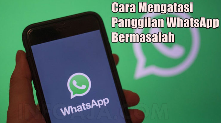 7 Cara Mengatasi Panggilan Whatsapp Bermasalah Infoaja Com