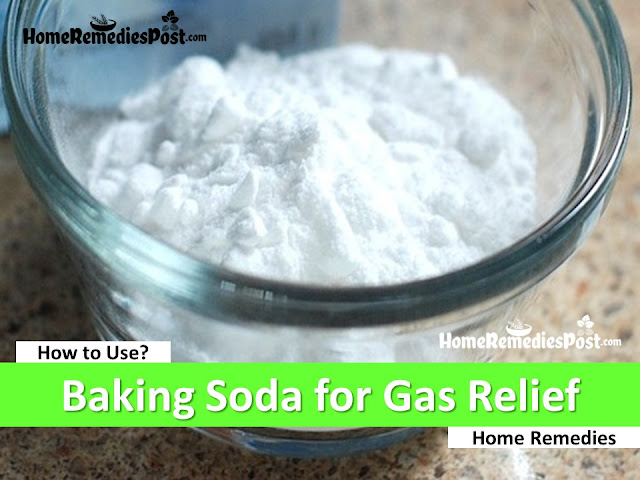 Baking soda for Gas, Home Remedies For Gas relief fast, How To Use Baking soda for Gas Relief Fast, How To Get Rid Of Stomach Gas