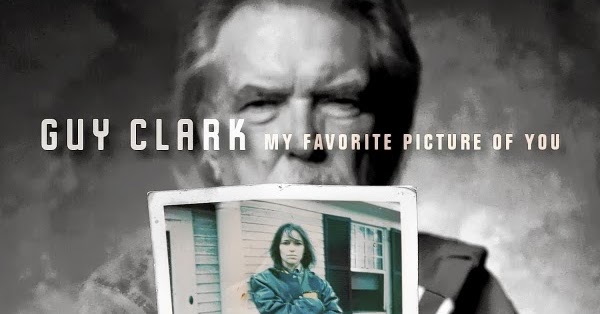guy clark picture of you