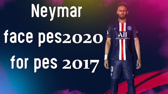 اضافة و جه نيمار الجديد 2020 الي بيس 2017 New Neymar Face 2020