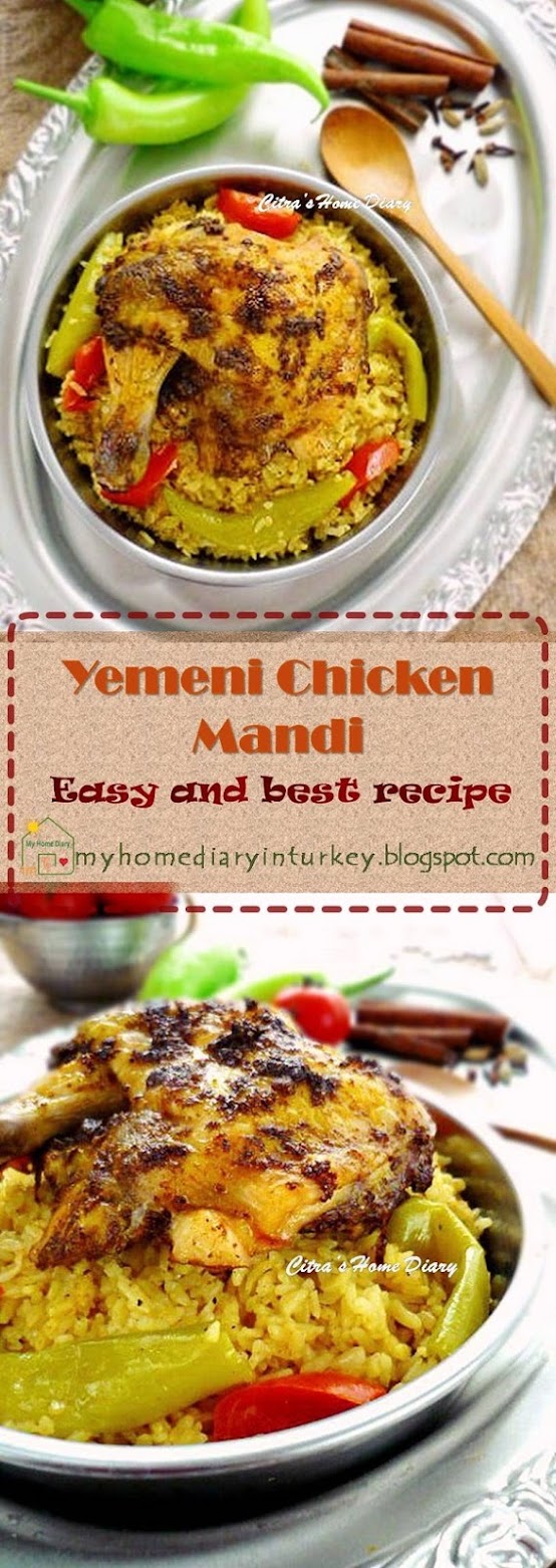 Yemeni Chicken Mandi recipe.| Çitra's Home Diary. #middleeast #chickenmandi #lunch #chicken #resepayam #resepnasimandi #hawaij #spicemix