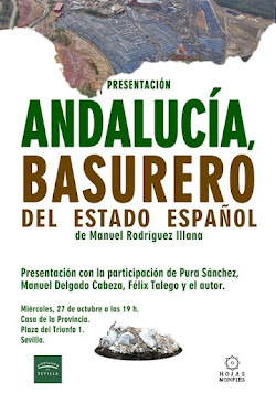 Presentación de "ANDALUCÍA, BASURERO del estado español". Manuel Rodríguez Illana.