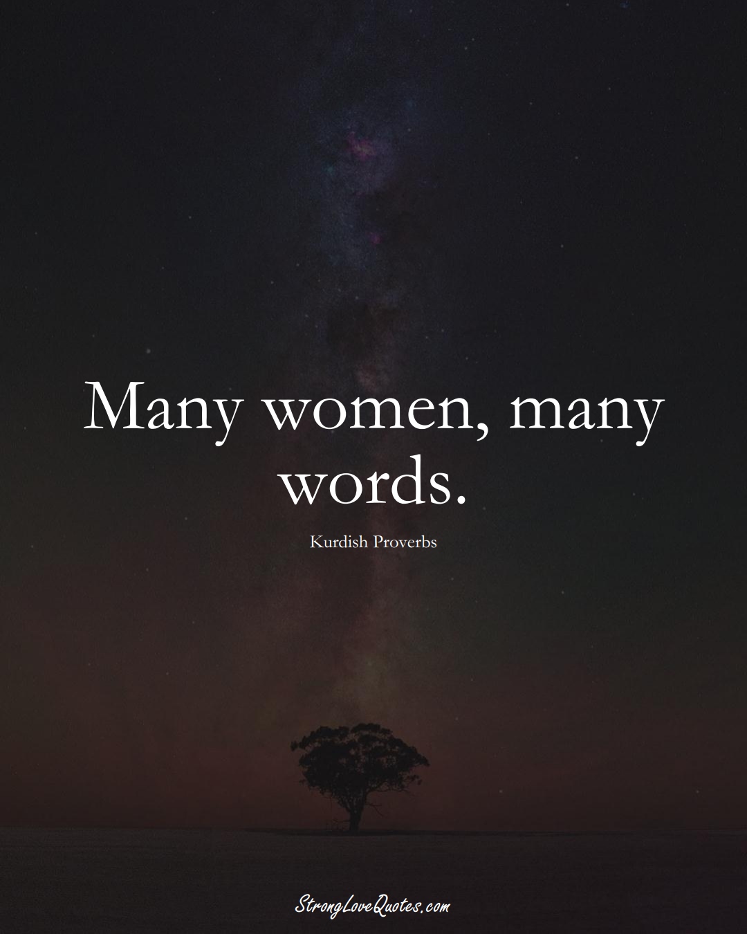 Many women, many words. (Kurdish Sayings);  #aVarietyofCulturesSayings