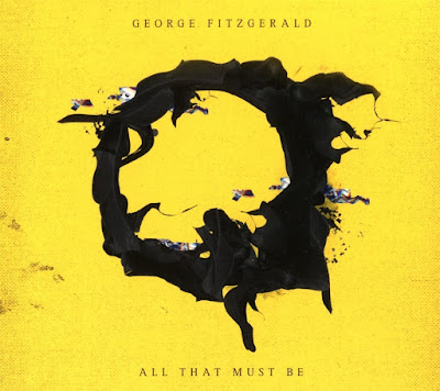 All That Must Be George Fitzgerald Album