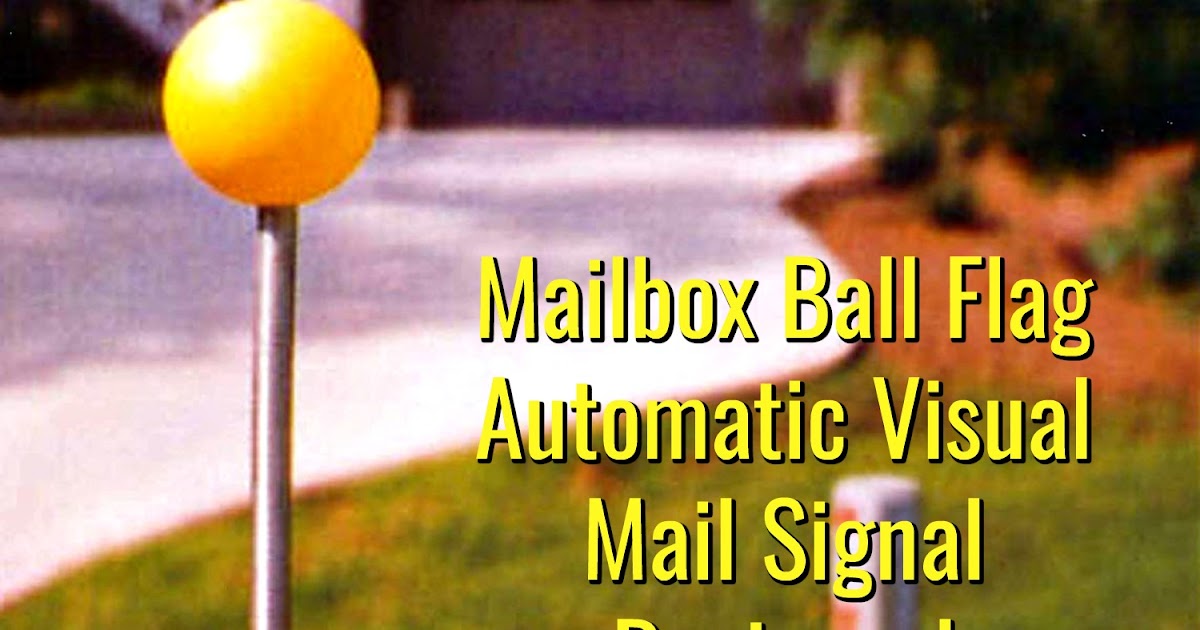Mailbox Ball Flag Automatic Visual Mail Signal Reviewed