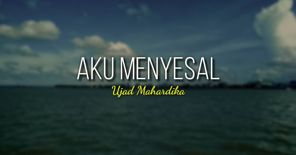 Puisi cinta Aku Menyesal