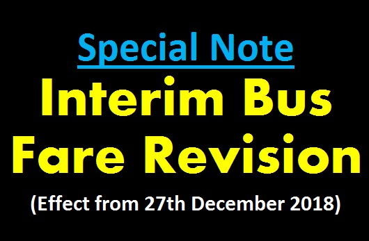 Special Note : Interim Bus fair revision (Effect from 27th December 2018)