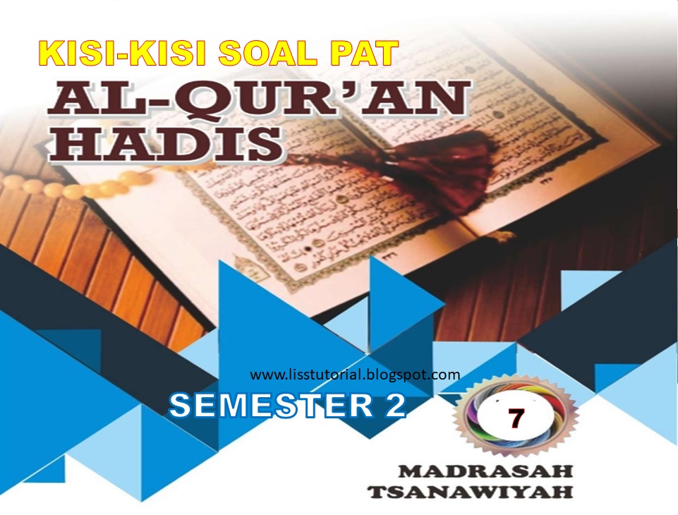 Kisikisi Soal PAT AlQur�an Hadis Kelas 8 MTs Kurikulum