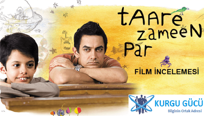 Her Çocuk Özeldir - Taare Zameen Par Film İncelemesi - Kurgu Gücü Her Çocuk Özeldir - Taare Zameen Par Film İncelemesi