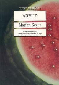 Marian Keyes. Arbuz.