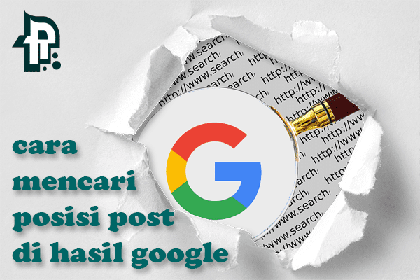 Cara Mengetahui Posisi Artikel di Google