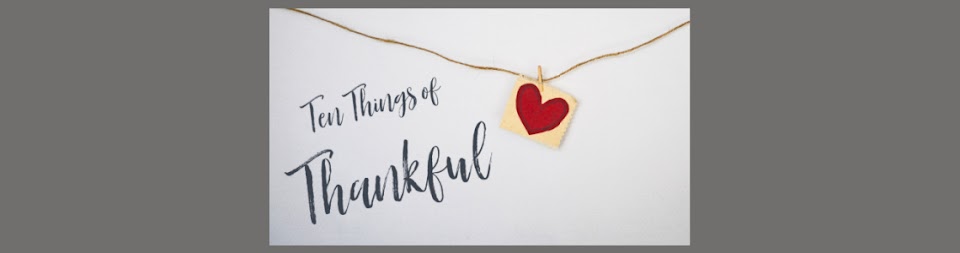 Ten Things of  Thankful