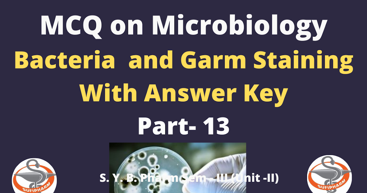 MCQ Microbiology (Bacteria and Gram Staining) with answer key Part 13
