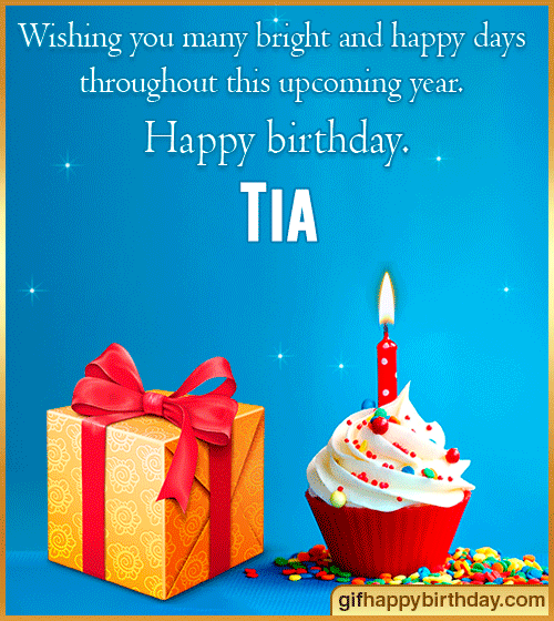 Happy Birthday Tia Quotes ▷ Wish Happy Birthday Gifs With Name Tia