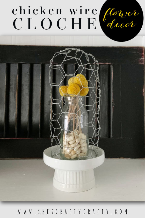 Chicken Wire Cloche Flower Décor - pinterest pin