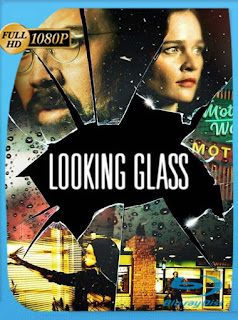 El Espejo (Looking Glass) (2018) HD [1080p] Latino [GoogleDrive] SXGO