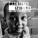 #ResisteIzidora