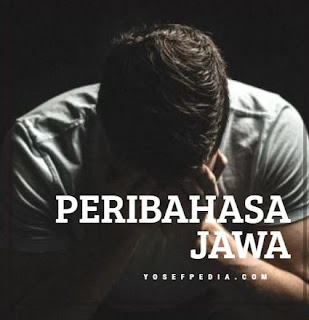 Peribahasa Jawa dan Artinya