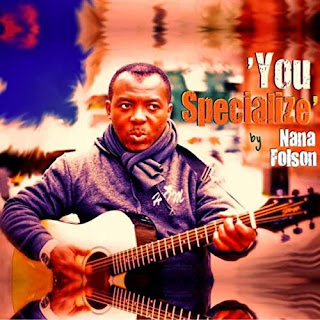 LYRICS: Nana Folson - You Specialize