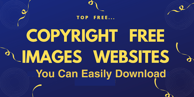 Top 5 Royalty Free & Copyright Free Images Websites