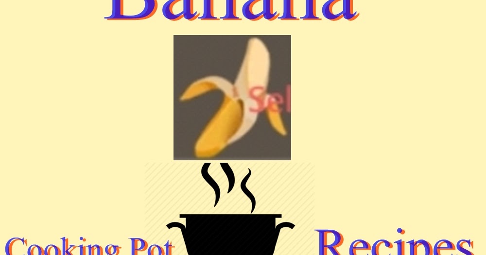 Banana Cooking Pot Recipe and Location Utopia Origin Razelion Hobby