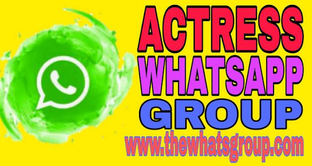 Join 600+ Latest Actress Whatsapp Group Link