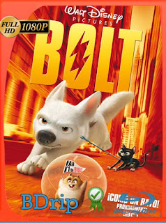 Bolt: Un Perro Fuera de Serie (2008) BDRIP 1080p Latino [GoogleDrive] SXGO