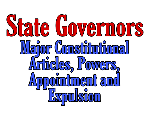 Major Constitutional Articles, Powers, Appointment and Expulsion