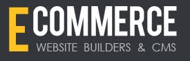 Best eCommerce Website Builders, Platforms, CMS, Themes, Plugins