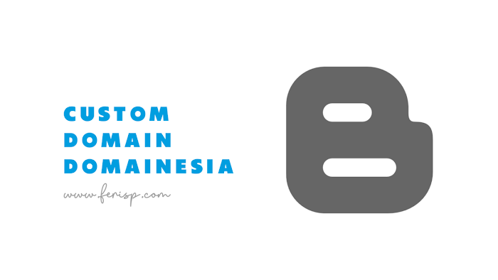 Cara Custom Domain Blogspot / Blogger di DomaiNesia Cara Custom Domain Blogspot / Blogger di DomaiNesia